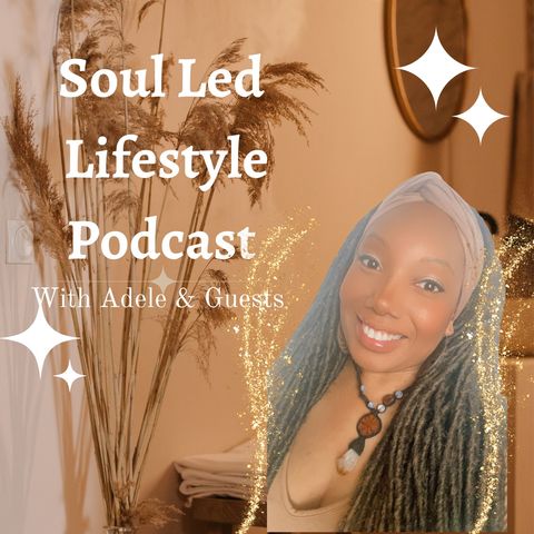 EP1- What is Soul Led Living?