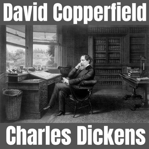 Episode 4 - David Copperfield - Charles Dickens