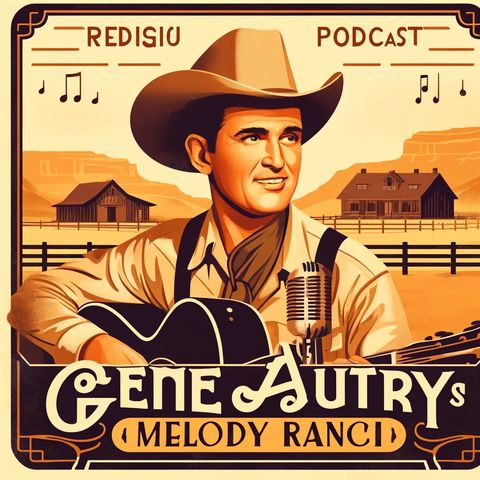 1937 Radio Broadcast  an episode of Gene Autry's Melody Ranch