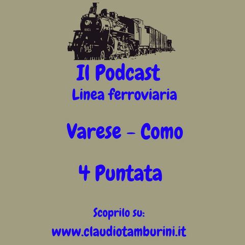 Linea Ferroviaria Varese - Como 4 Puntata