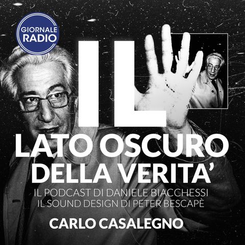 Carlo Casalegno | Il Lato Oscuro della Verità