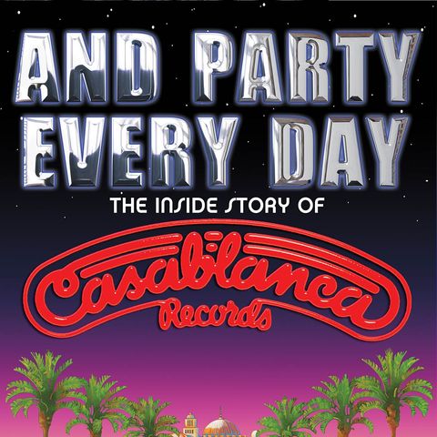 87 - Larry Harris - And Party Every Day - Inside Casablanca Records