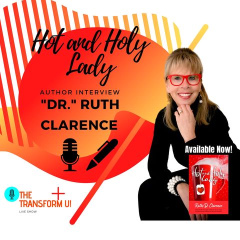 How You Can Be a Hot and Holy Lady! with Best Selling Author Ruth Clarence