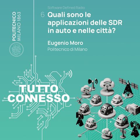 Quali sono le applicazioni delle SDR in auto e nelle città? Con Eugenio Moro