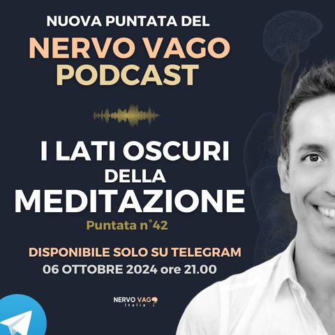 Puntata 42 - I lati oscuri della meditazione