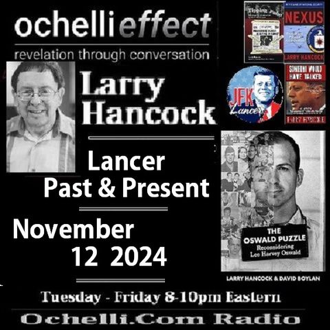 The Ochelli Effect 11-12-2024 Larry Hancock