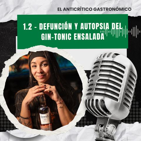 1.2 - Defunción y autopsia del gin-tonic ensalada - Con Mel Da Conceçao