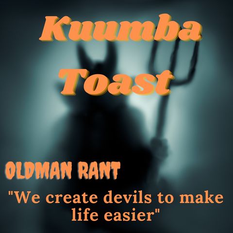 Ujamaa Toast - We created devils to make life easier