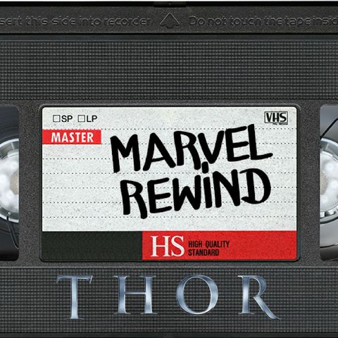The Marvel Rewind: Thor