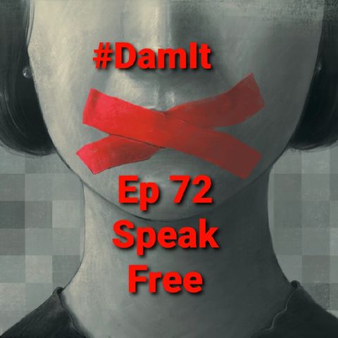 Ep 72 Speak Free