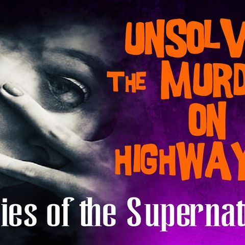 Unsolved: The Murders on Highway 16 | True Crime | Podcast