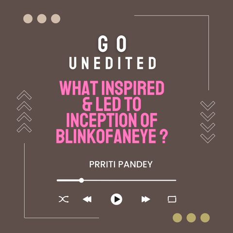 What Inspired & Led to Inception of blinkofaneye ?