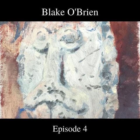 Ep 4 - Blake O'Brian