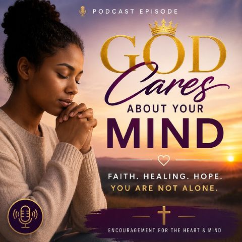 God Cares About Your Mind Too