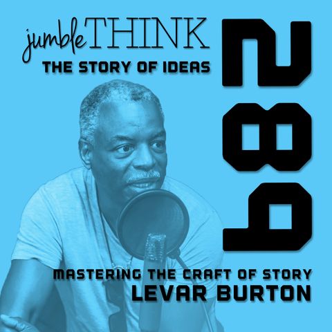 LeVar Burton on Mastering the Craft of Storytelling