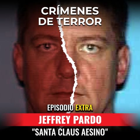 EXTRA:  Jeffrey Pardo " El Santa Claus Asesino"