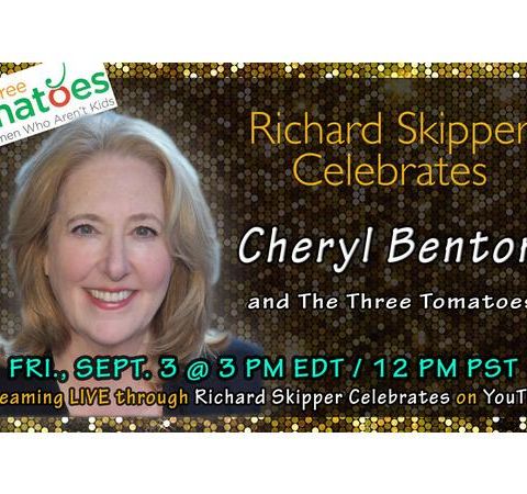 Richard Skipper Celebrates Cheryl Benton and the Three Tomatoes (9/03/2021)
