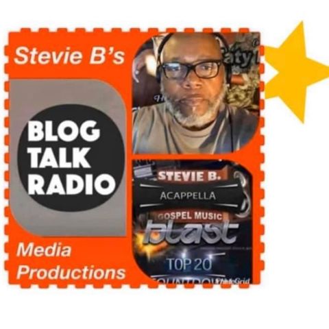Stevie B. A Cappella Gospel Music Blast - (Episode 216)