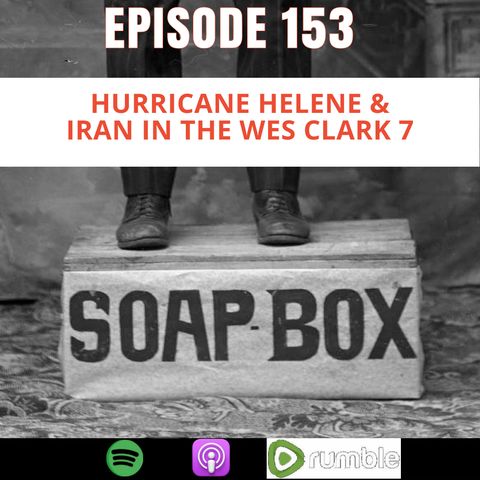 Hurricane Helene & Iran in The Wes Clark 7