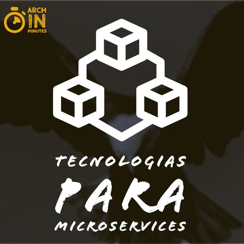 Que tecnologias utilizar para Microservices?