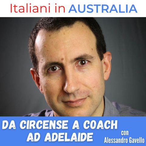 Ep.254 - Da circense a coach, con Alessandro Gavello da Adelaide