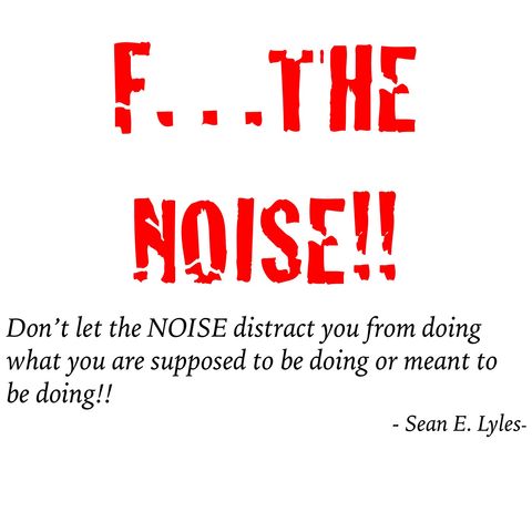 F...the NOISE!