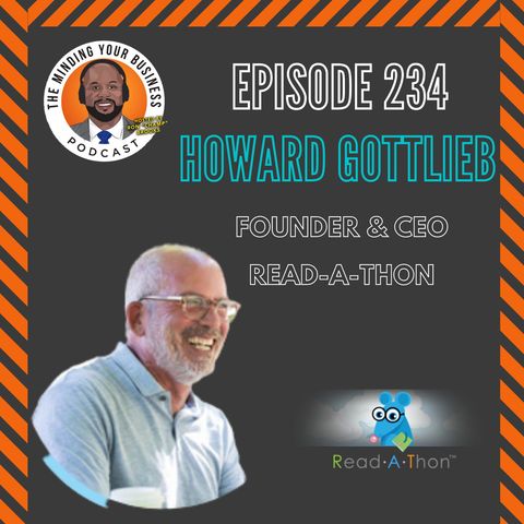 #234 - Howard Gottlieb, Founder and CEO of Read-A-Thon