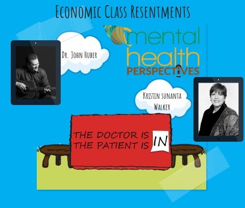 Mental Health Perspectives: Economic Class Resentments