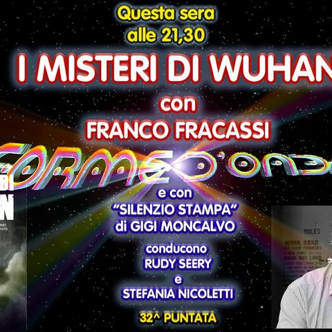 Forme d'Onda - Franco Fracassi - I misteri di Wuhan - 32^ puntata (24/06/2021)