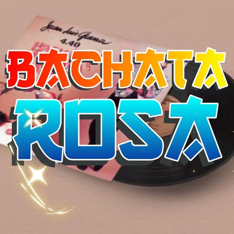 Bachata Rosa