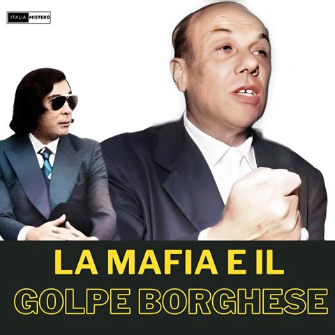 La mafia ed il Golpe Borghese