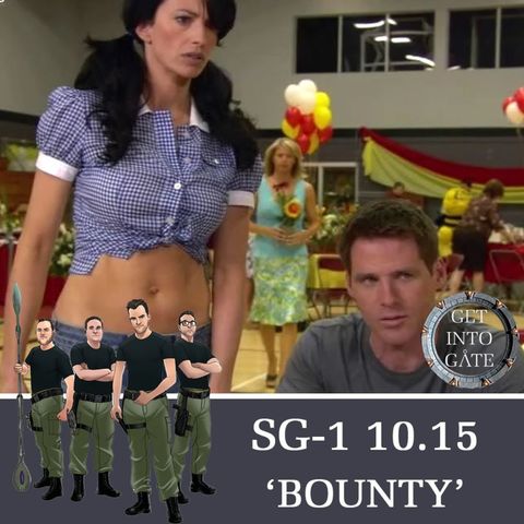 Episode 255: Bounty (SG-1 10.15)
