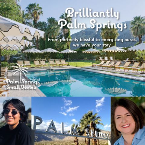 Stay Authentic in Palm Springs - Kimberli Munkres and Karina Castaneda on Big Blend Radio