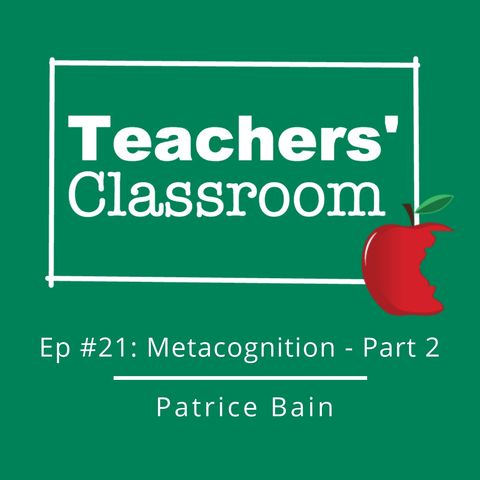 The Importance of Teaching Metacognition (part 2) with Patrice Bain