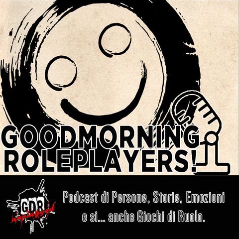 Goodmorning Roleplayers - COME CREARE IL PERSONAGGIO