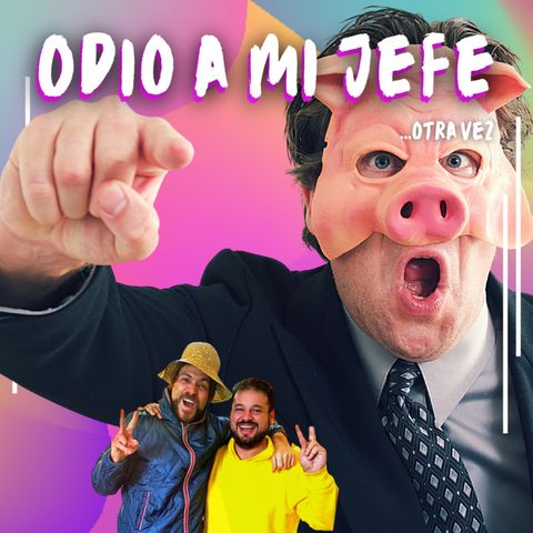 40 - ODIO A MI JEFE ...OTRA VEZ - AFTERWORK EN ESPAÑOL