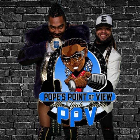 Pope's Point of View Episode 244: Conman & Paragon Takeover to Talk Smackdown, Raw & AEW Dynamite