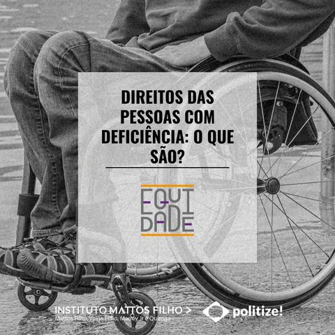 #31 - Direitos das pessoas com deficiência: o que são?