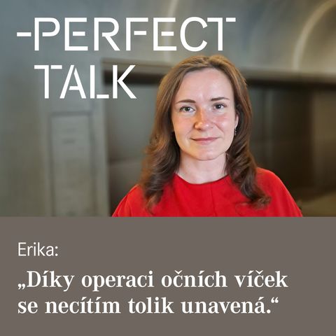 Erika: „Díky operaci očních víček se necítím tolik unavená“