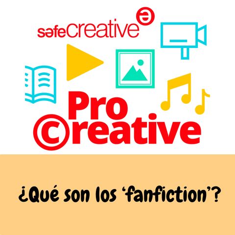 ¿Qué son los "fanfiction"? ¿Cómo se registran estas obras?