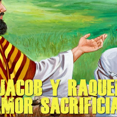 Jacob y Raquel / Reflexiones cristianas