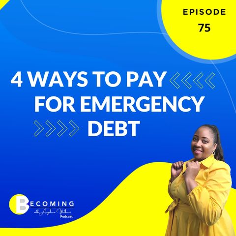 Becoming – 4 Ways to Pay Off Emergency Debt with no Emergency Fund