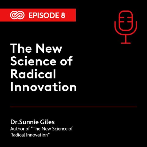 8 - The New Science of Radical Innovation