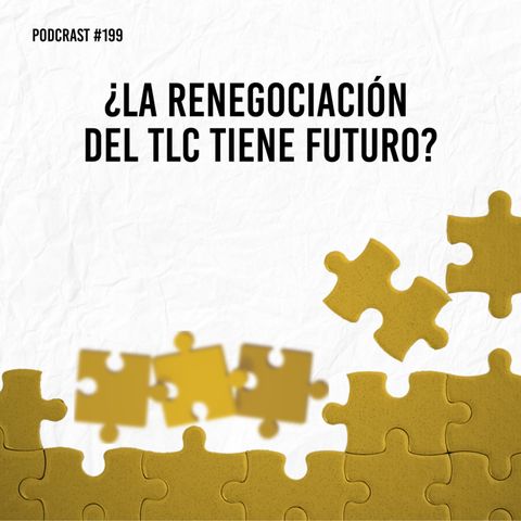 ¿La renegociación del TLC tiene futuro?