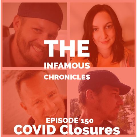 E150: COVID Closures...Again 😷