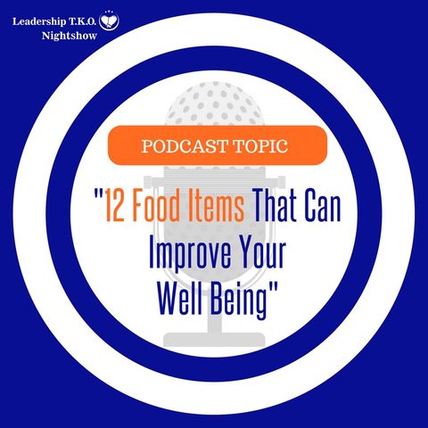 Fitness Motivation - 12 Food Items That Can Improve Your Well Being | Lakeisha McKnight | Fitness Friday