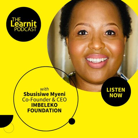 #49 Sbusisiwe Myeni, Imbeleko Foundation: Bringing online education to vulnerable children in rural communities