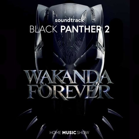 Black Panther: Wakanda Forever | Analisi e recensione della colonna sonora