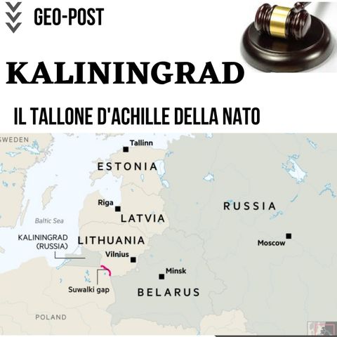 Ep 4 - Kaliningrad: il tallone d'achille della Nato