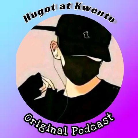 Episode 2 - Hugot at Kwento